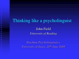 Thinking like a psycholinguist