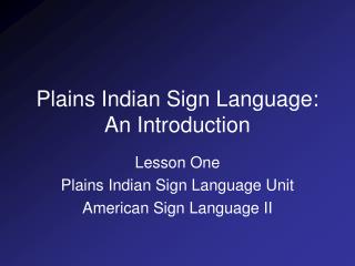 Plains Indian Sign Language: An Introduction