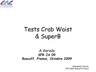Tests Crab Waist &amp; SuperB