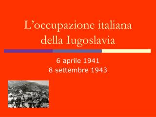 L’occupazione italiana della Iugoslavia