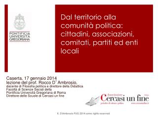 Dal territorio alla comunità politica: cittadini, associazioni, comitati, partiti ed enti locali