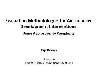 Evaluation Methodologies for Aid-financed Development Interventions: Some Approaches to Complexity