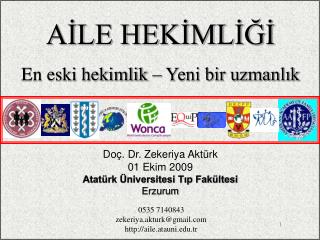 Doç. Dr. Zekeriya Aktürk 01 Ekim 2009 Atatürk Üniversitesi Tıp Fakültesi Erzurum