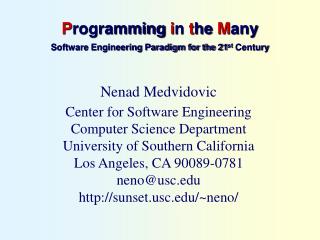 P rogramming i n t he M any Software Engineering Paradigm for the 21 st Century