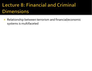 Lecture 8: Financial and Criminal Dimensions