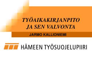 TYÖAIKAKIRJANPITO JA SEN VALVONTA