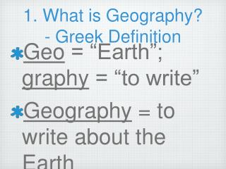 1. What is Geography? - Greek Definition