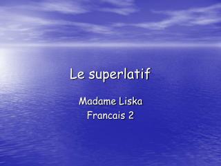 Le superlatif