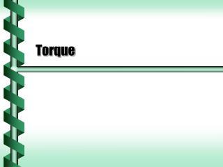 Torque