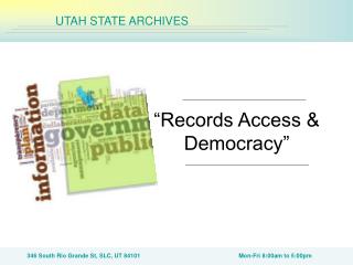 “Records Access &amp; Democracy”