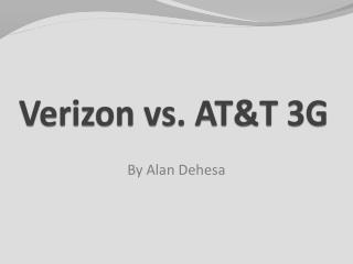 Verizon vs. AT&amp;T 3G