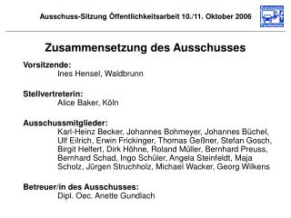 Ausschuss-Sitzung Öffentlichkeitsarbeit 10./11. Oktober 2006