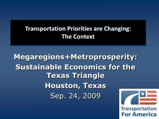 Transportation Priorities are Changing: The Context