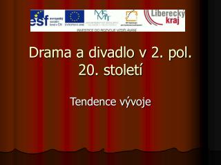 Drama a divadlo v 2. pol. 20. století