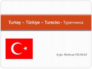 Turkey – T ürkiye – Turecko - Туреччина