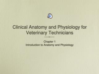 Clinical Anatomy and Physiology for Veterinary Technicians