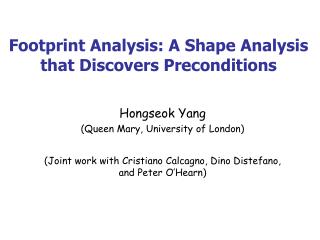 Footprint Analysis: A Shape Analysis that Discovers Preconditions