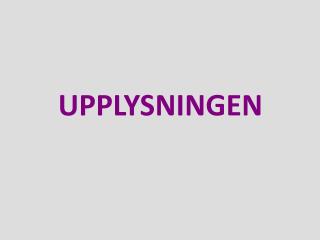 UPPLYSNINGEN