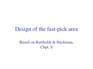 Design of the fast-pick area