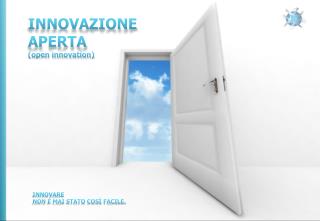 INNOVAZIONE APERTA (open innovation)