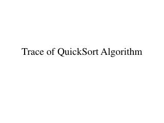 Trace of QuickSort Algorithm