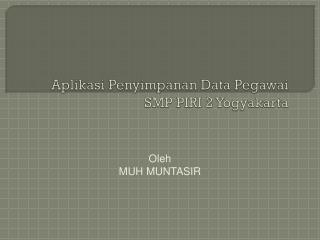 Aplikasi Penyimpanan Data Pegawai SMP PIRI 2 Yogyakarta