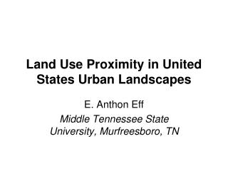 Land Use Proximity in United States Urban Landscapes