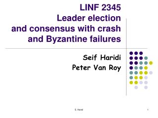 LINF 2345 Leader election and consensus with crash and Byzantine failures