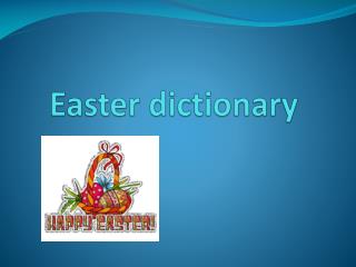 Easter dictionary