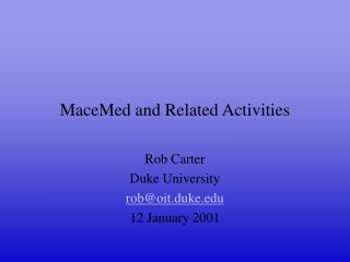 MaceMed and Related Activities