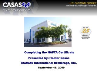 Presented by: Hector Casas @CASAS International Brokerage, Inc.