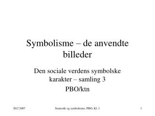 Symbolisme – de anvendte billeder