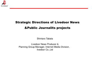 Strategic Directions of Livedoor News &amp;Public Journalits projects