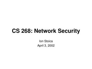 CS 268: Network Security