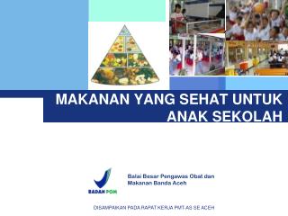 MAKANAN YANG SEHAT UNTUK ANAK SEKOLAH