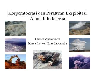 Korporatokrasi dan Peraturan Eksploitasi Alam di Indonesia