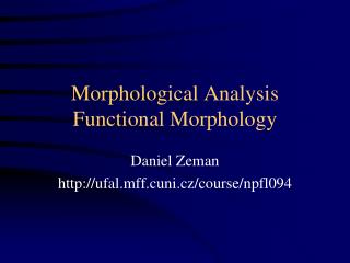 Morphological Analysis Functional Morphology