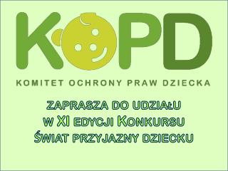 zaprasza do udziału w XI edycji Konkursu Świat przyjazny dziecku