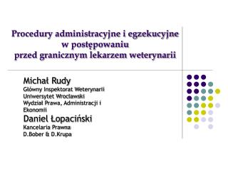 Procedury administracyjne i egzekucyjne w postępowaniu przed granicznym lekarzem weterynarii