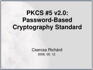 PKCS #5 v2.0: Password-Based Cryptography Standard