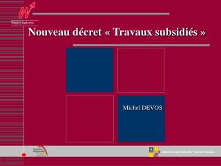 Nouveau décret « Travaux subsidiés »