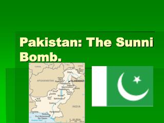 Pakistan: The Sunni Bomb.