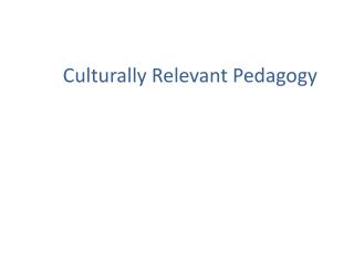 Culturally Relevant Pedagogy