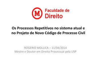 Os Processos Repetitivos no sistema atual e no Projeto de Novo Código de Processo Civil