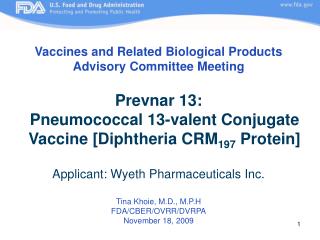Vaccines and Related Biological Products Advisory Committee Meeting Prevnar 13: Pneumococcal 13-valent Conjugate Vacc