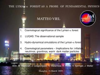 THE LYMAN- a FOREST AS A PROBE OF FUNDAMENTAL PHYSICS