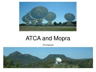 ATCA and Mopra Phil Edwards