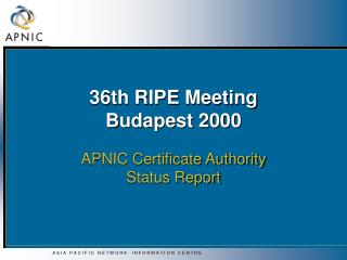 36th RIPE Meeting Budapest 2000