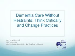 Dementia Care Without Restraints: Think Critically and Change Practices