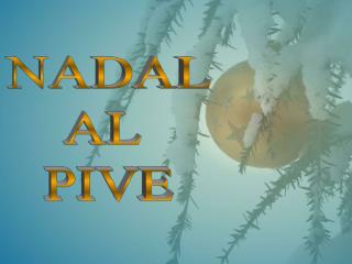 NADAL AL PIVE